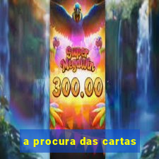 a procura das cartas